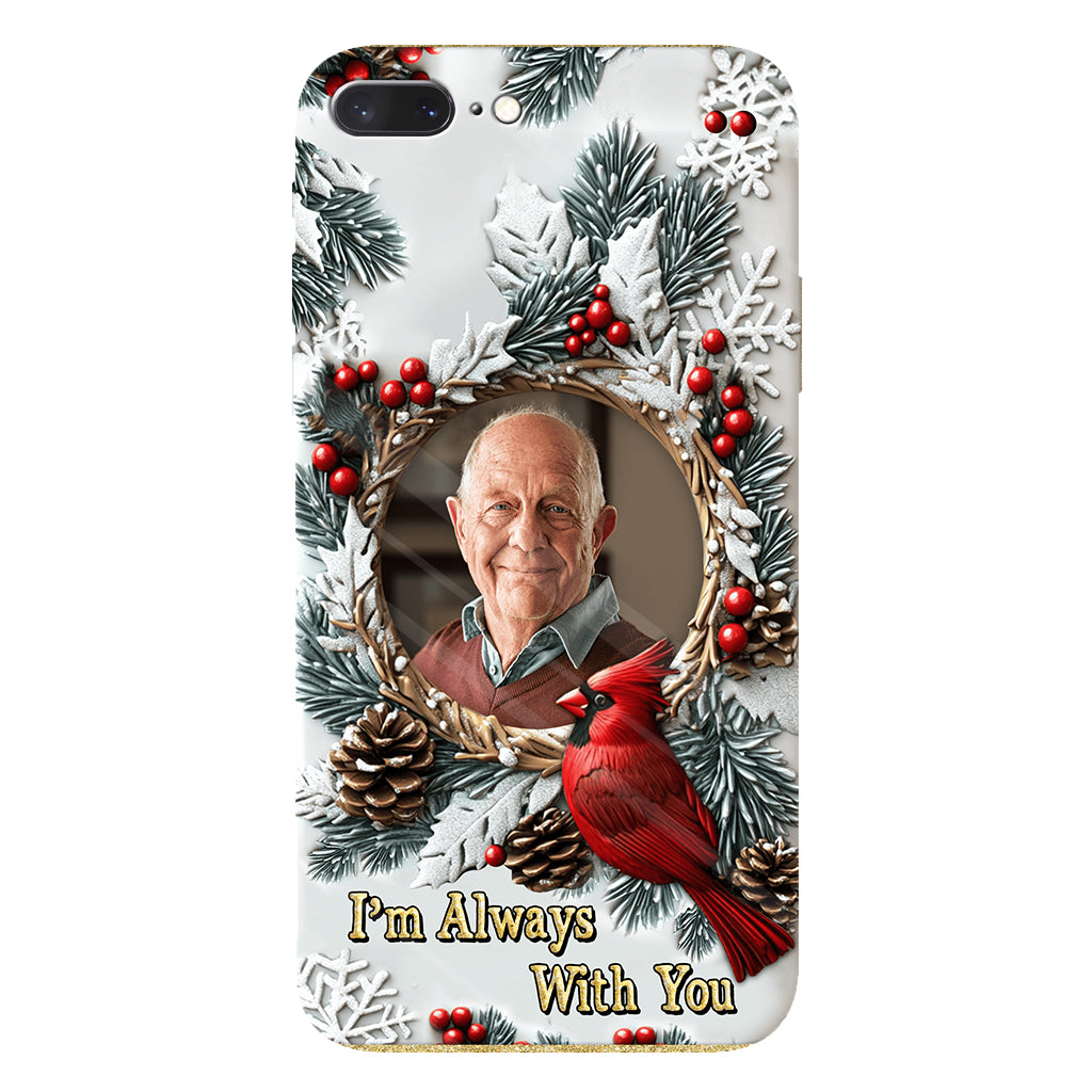 I'm Always With You - Personalized Memorial Full Print Phone Case
