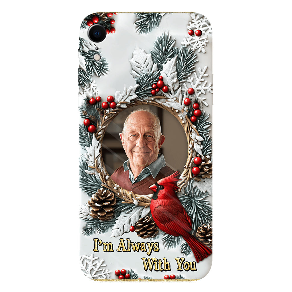 I'm Always With You - Personalized Memorial Full Print Phone Case