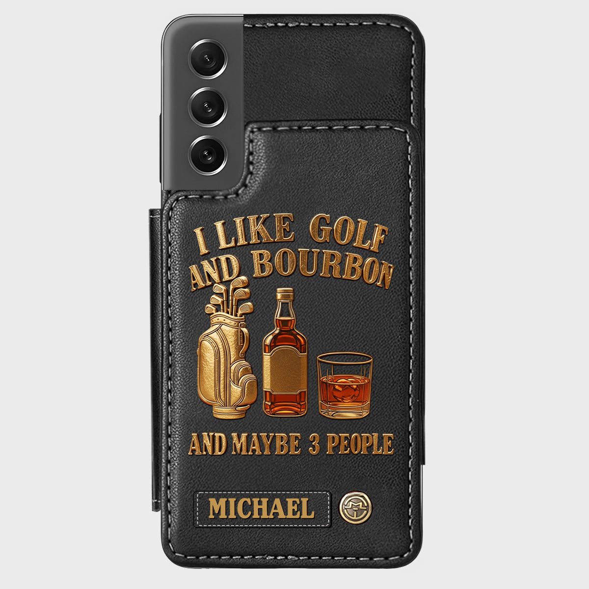 I Like Golf And Bourbon And Maybe 3 People - Personalized Golf Wallet Phone Case