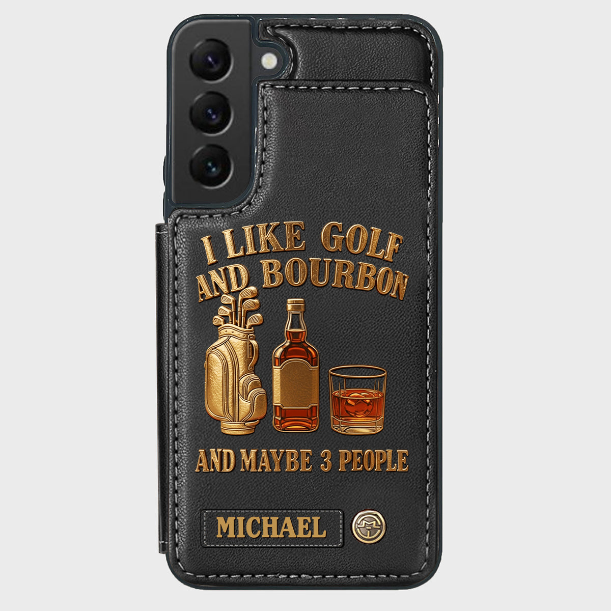 I Like Golf And Bourbon And Maybe 3 People - Personalized Golf Wallet Phone Case
