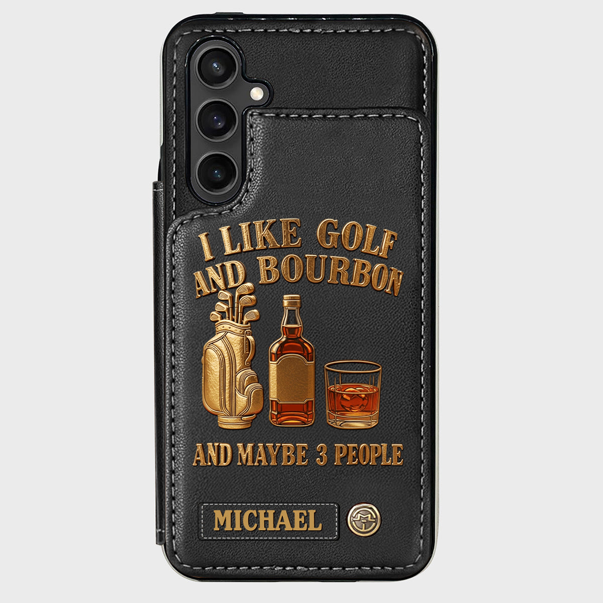 I Like Golf And Bourbon And Maybe 3 People - Personalized Golf Wallet Phone Case