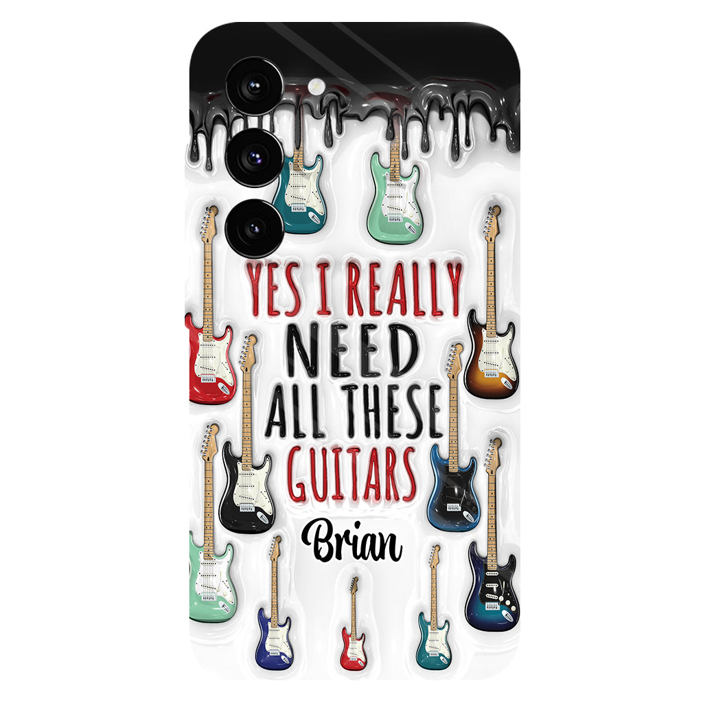 Yes I Really Do Need All These Guitars - Personalized Guitar Full Print Phone Case