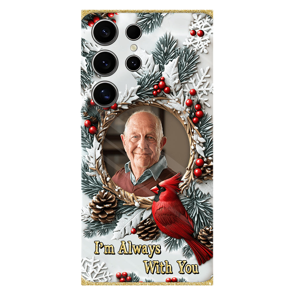 I'm Always With You - Personalized Memorial Full Print Phone Case