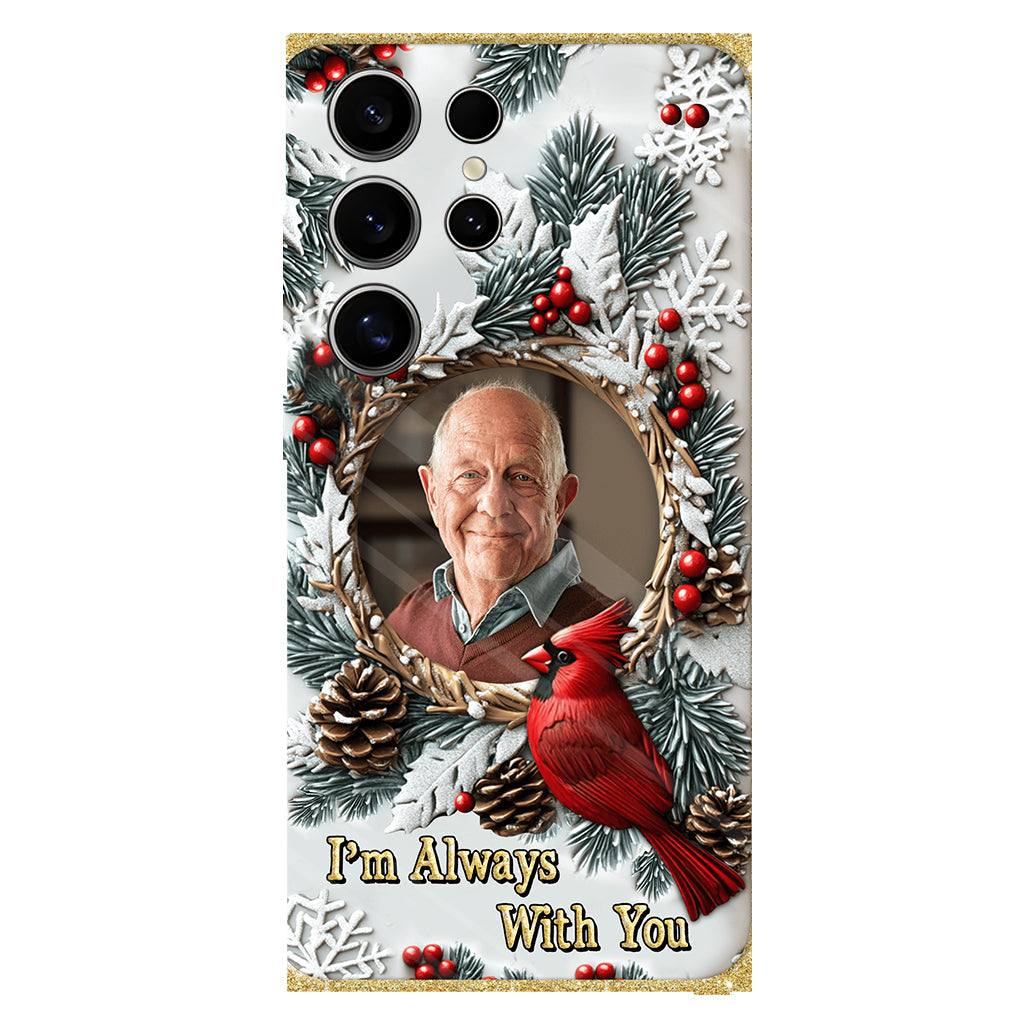 I'm Always With You - Personalized Memorial Full Print Phone Case