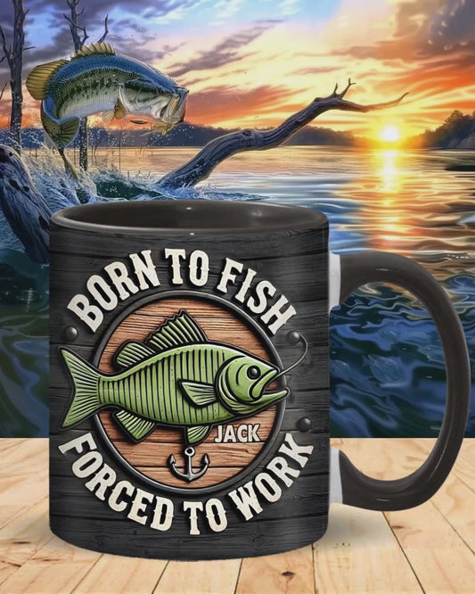 Born to Fish Forced to Work - Personalized Fishing Accent Mug