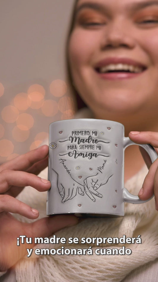 Primero Mi Madre Para Siempre Mi Amiga – Personalisierte Muttertasse