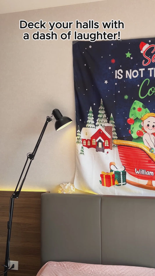 Santa Is Not The Only One Coming - gift for girlfriend, husband, wife, boyfriend - Personalized Wall Tapestry