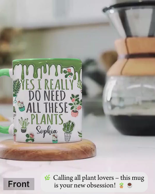 Ja, ich brauche all diese Pflanzen – personalisierte Garten-Tasse