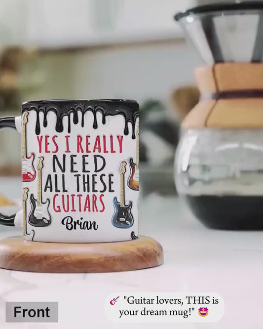 Ja, ich brauche wirklich all diese Gitarren – personalisierte Tasse mit Gitarrenmotiv