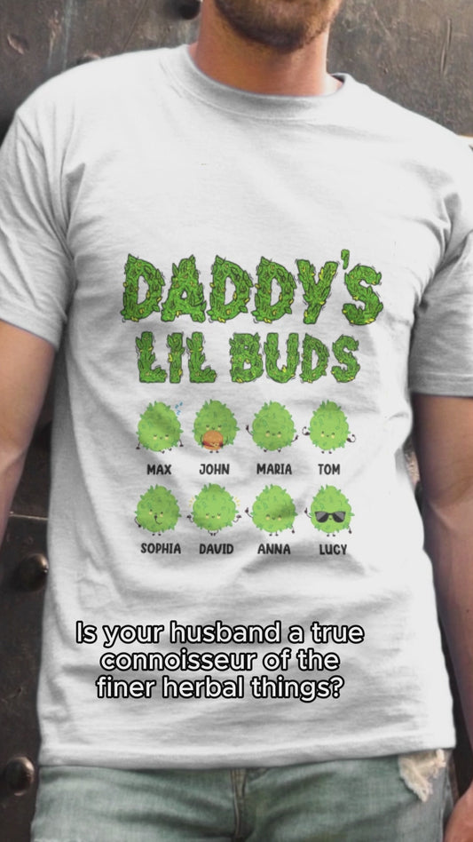 Daddy's Lil Buds - Personalized Weed T-shirt And Hoodie
