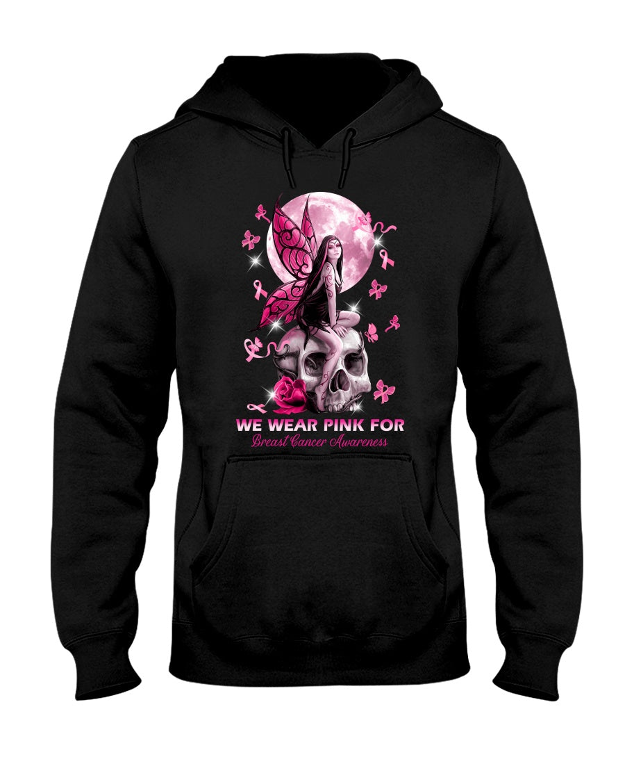 We Wear Pink For - Breast Cancer Awareness T-shirt and Hoodie 0822