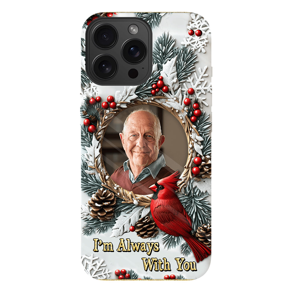 I'm Always With You - Personalized Memorial Full Print Phone Case