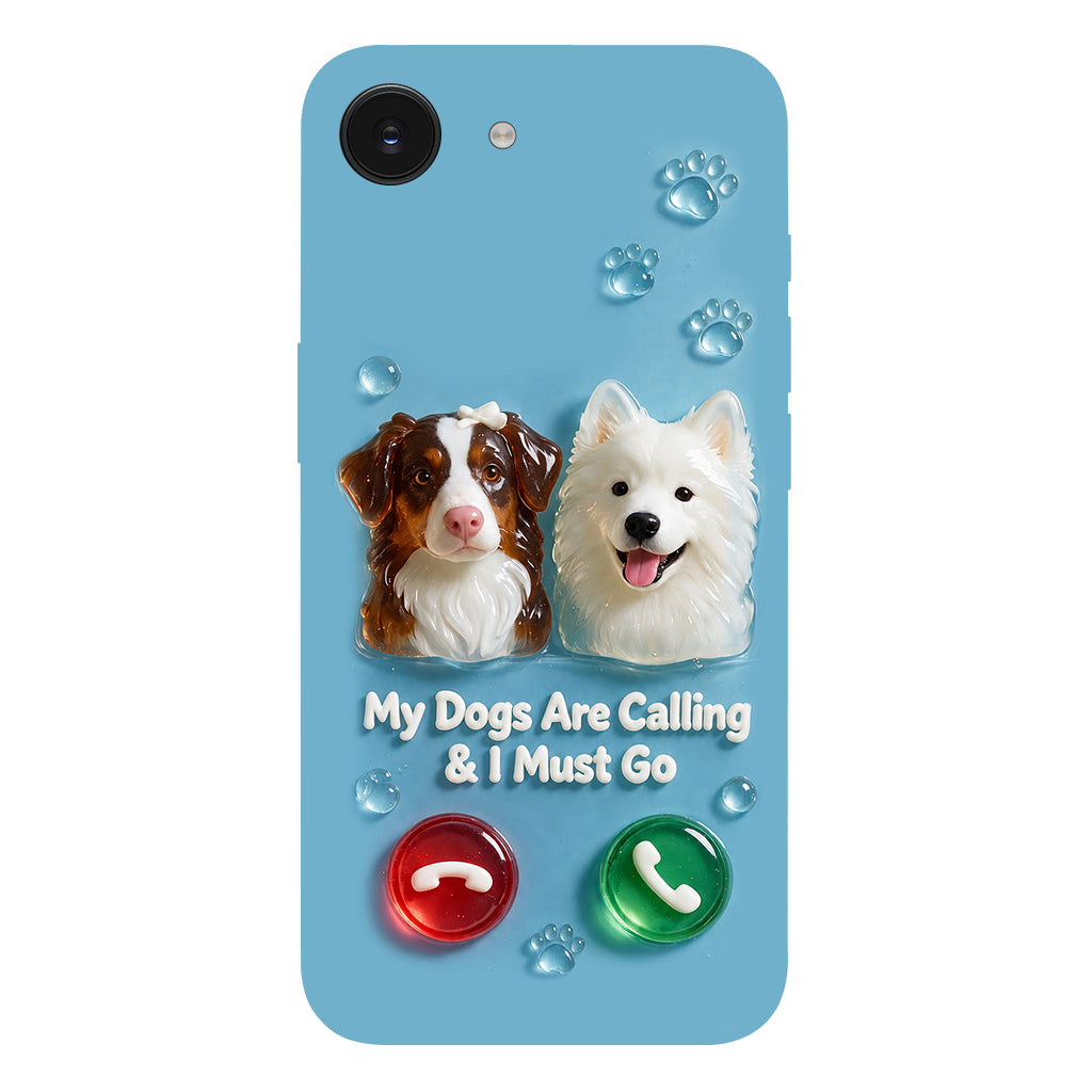My Dogs Are Calling & I Must Go - Personalized Dog Full Print Phone Case