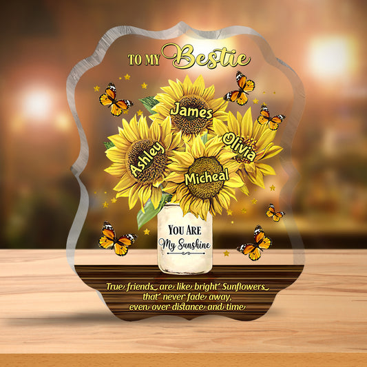 You Are My Sunshine - Personalized Bestie Custom Shaped Acrylic Plaque