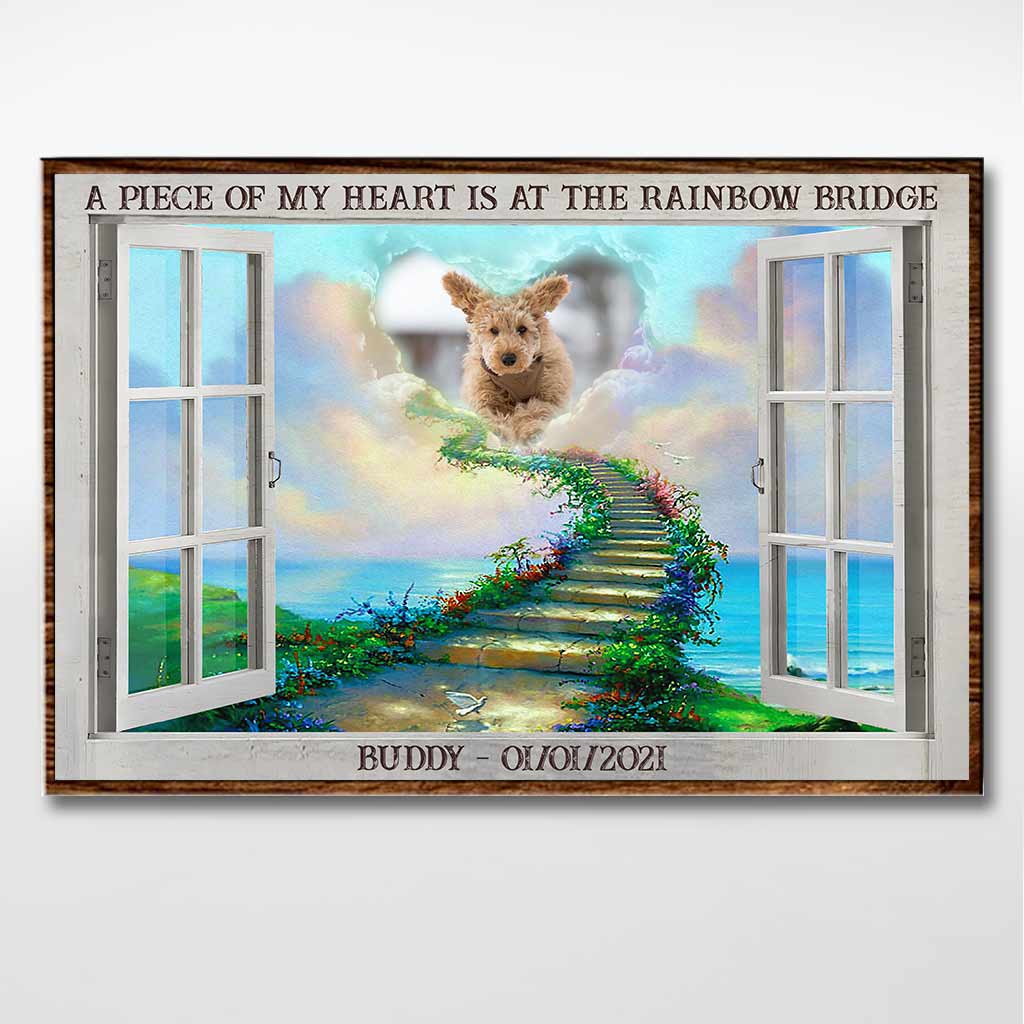 A Piece Of My Heart Is At The Rainbow Bridge - Personalized Dog Poster