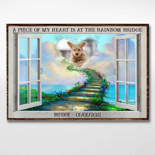A Piece Of My Heart Is At The Rainbow Bridge - Personalized Dog Poster