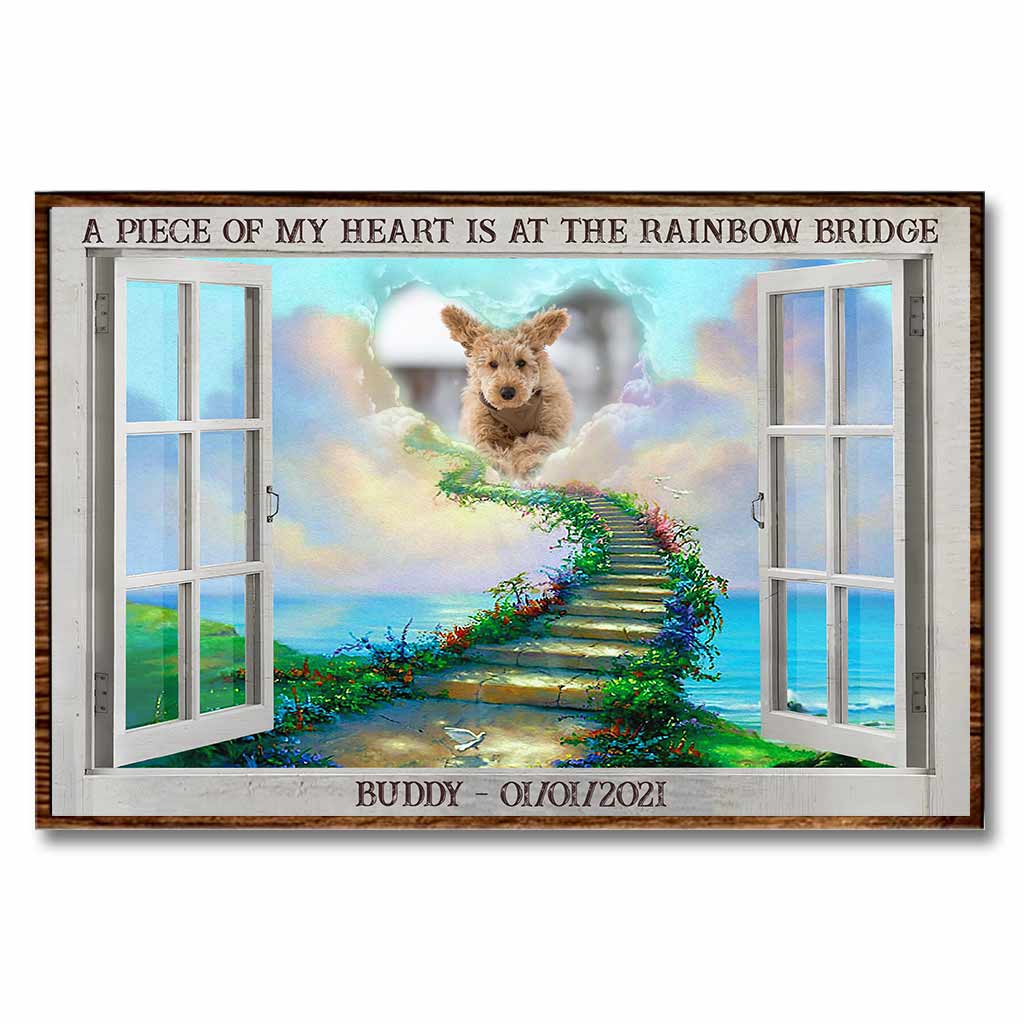 A Piece Of My Heart Is At The Rainbow Bridge - Personalized Dog Poster