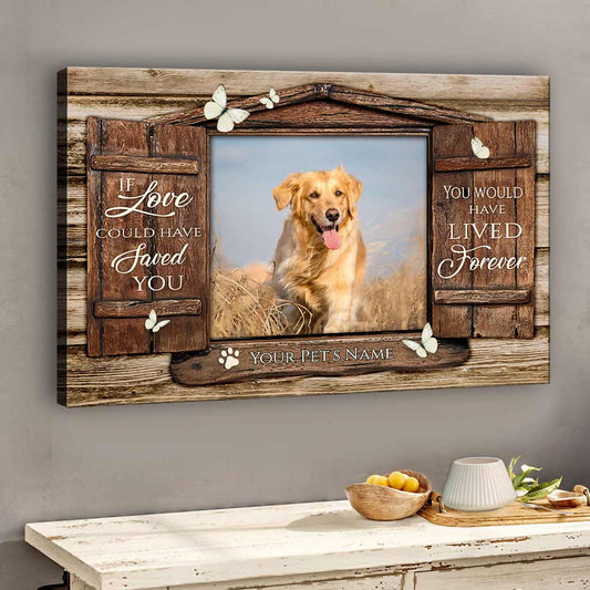 Wenn Liebe deinen Hund hätte retten können – Personalisierte Leinwand und Poster für Hunde