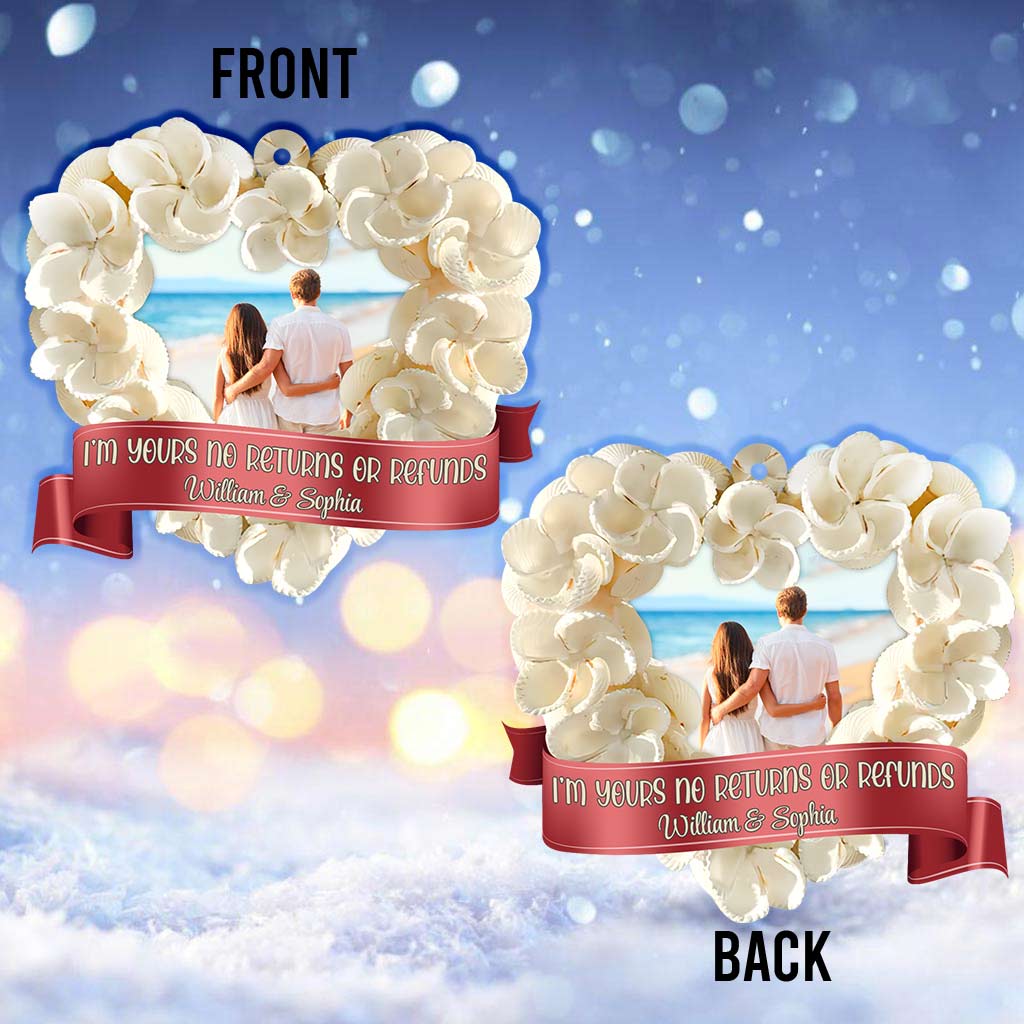 I'm Yours No Returns Or Refunds - Personalized Christmas Couple Ornament (Printed On Both Sides)