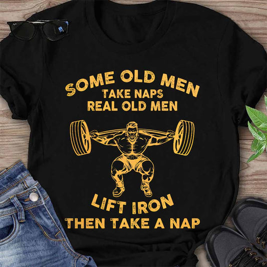 Some Old Men - Weightlifting T-shirt And Hoodie 092021