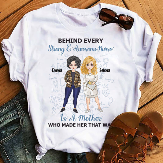 Behind Every Strong Nurse - Personalized Mother's Day Nurse T-shirt and Hoodie