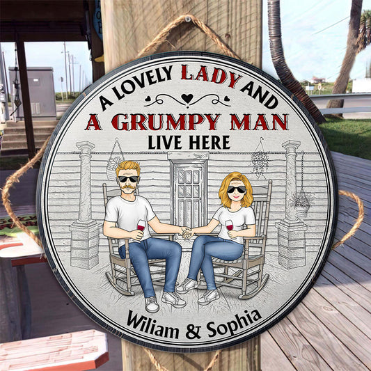 A Lovely Lady And A Grumpy Old Man Live Here - Personalized Couple Round Wood Sign