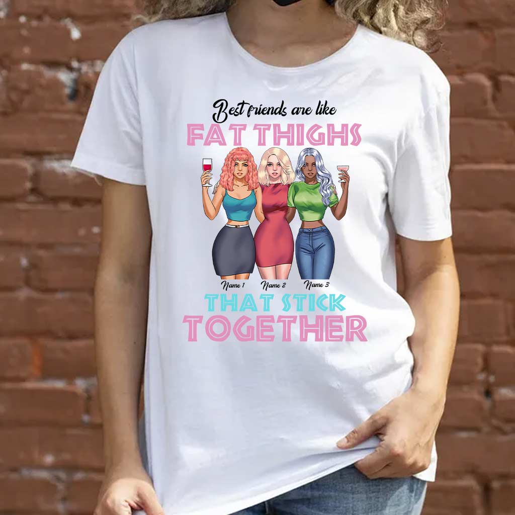 Best Friends Are Like Fat Thighs - Personalized Bestie T-shirt and Hoodie