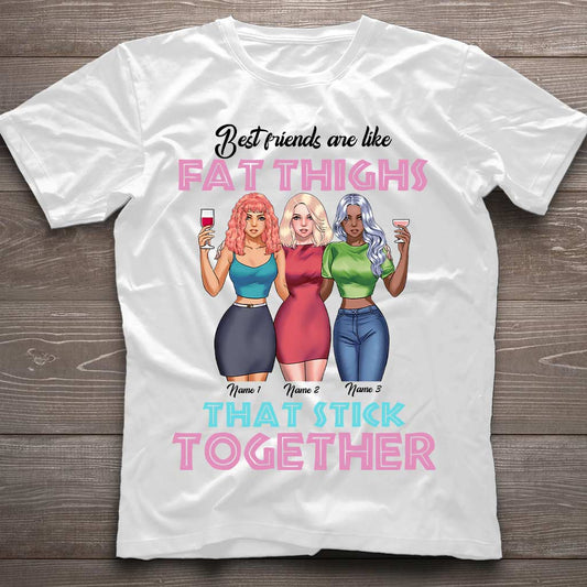 Beste Freundinnen sind wie dicke Oberschenkel – Personalisiertes Bestie-T-Shirt und Hoodie