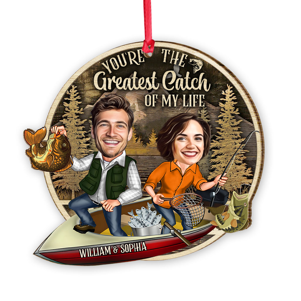 You Are The Greatest Catch Of My Life - Personalized Fishing Ornament