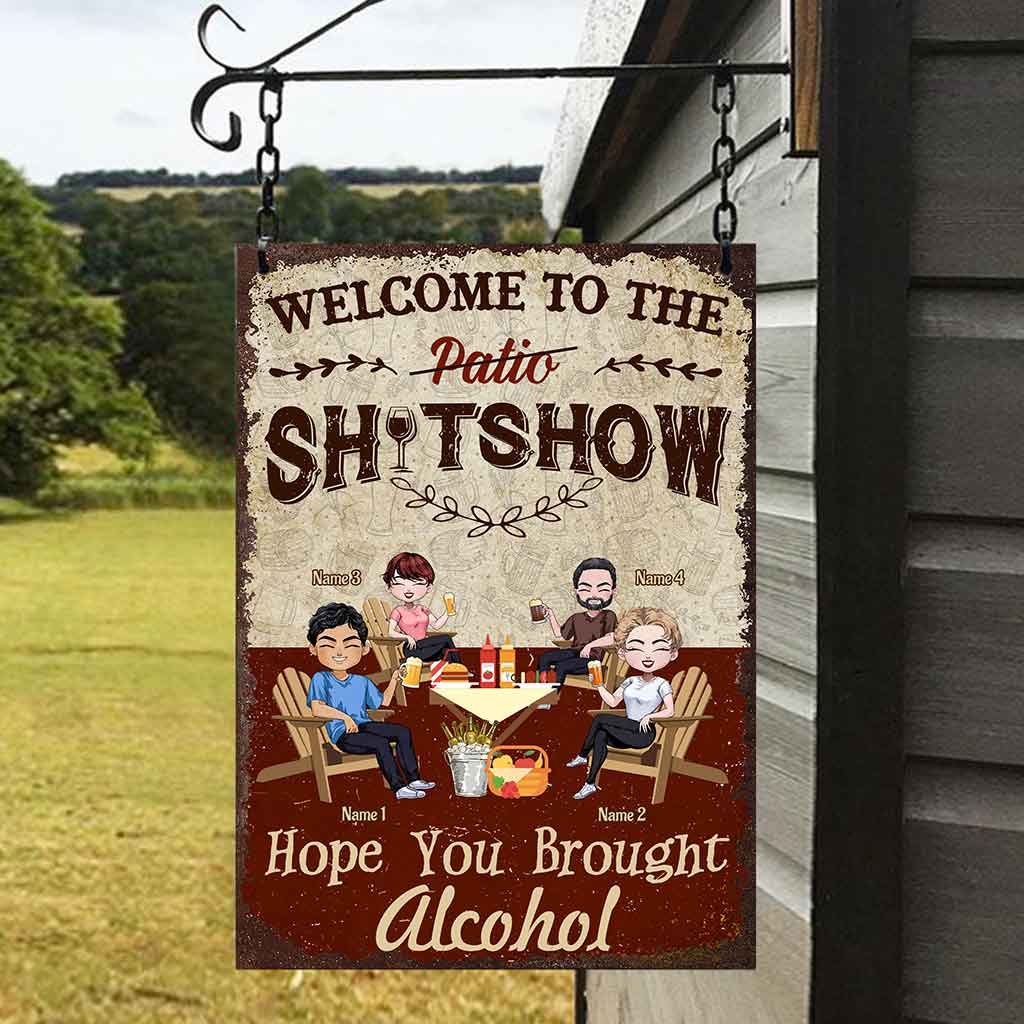 Welcome To The Shitshow Brought Alcohol - Personalized Backyard Rectangle Metal Sign