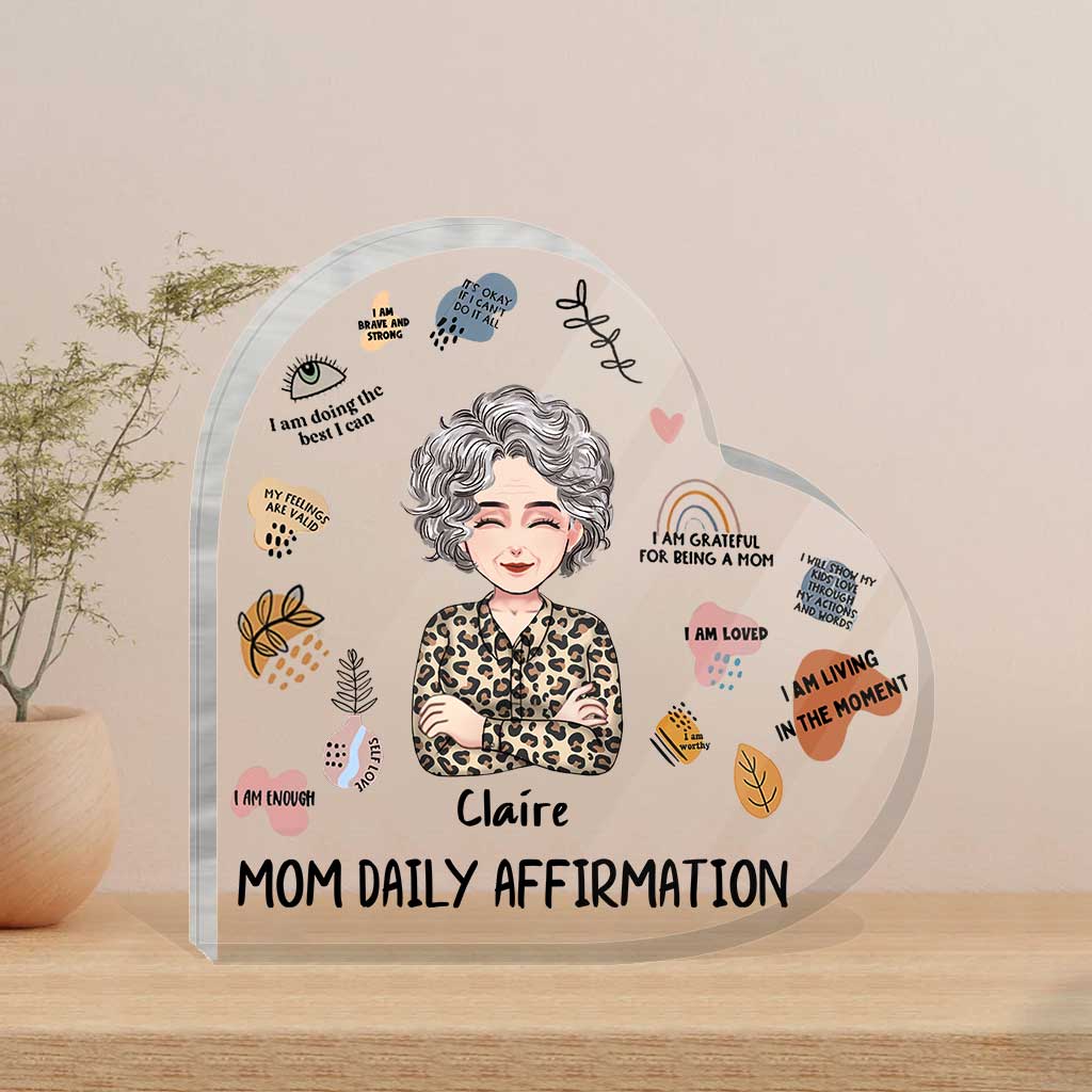 Mom Daily Affirmation - Personalized Mother's Day Mother Custom Shaped Acrylic Plaque