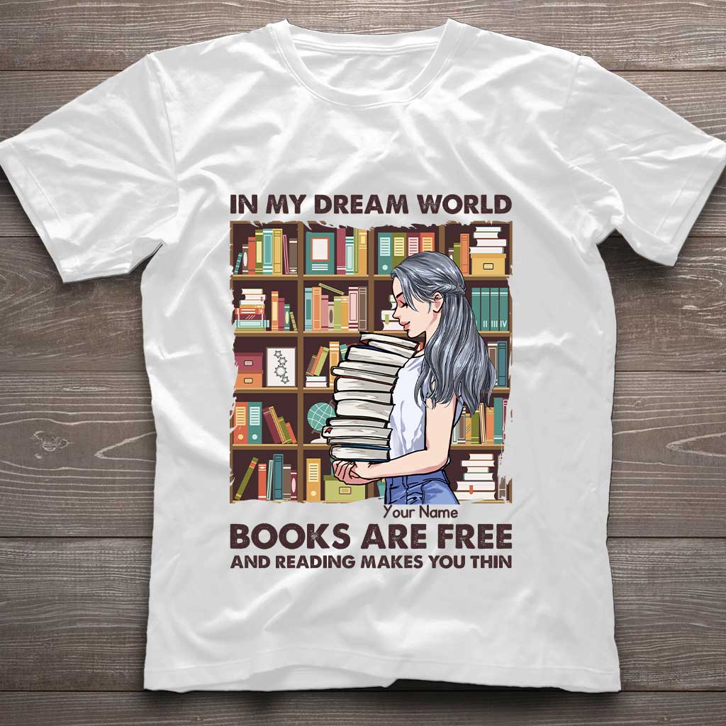 In meiner Traumwelt sind Bücher kostenlos und Lesen macht schlank – personalisiertes T-Shirt und Hoodie