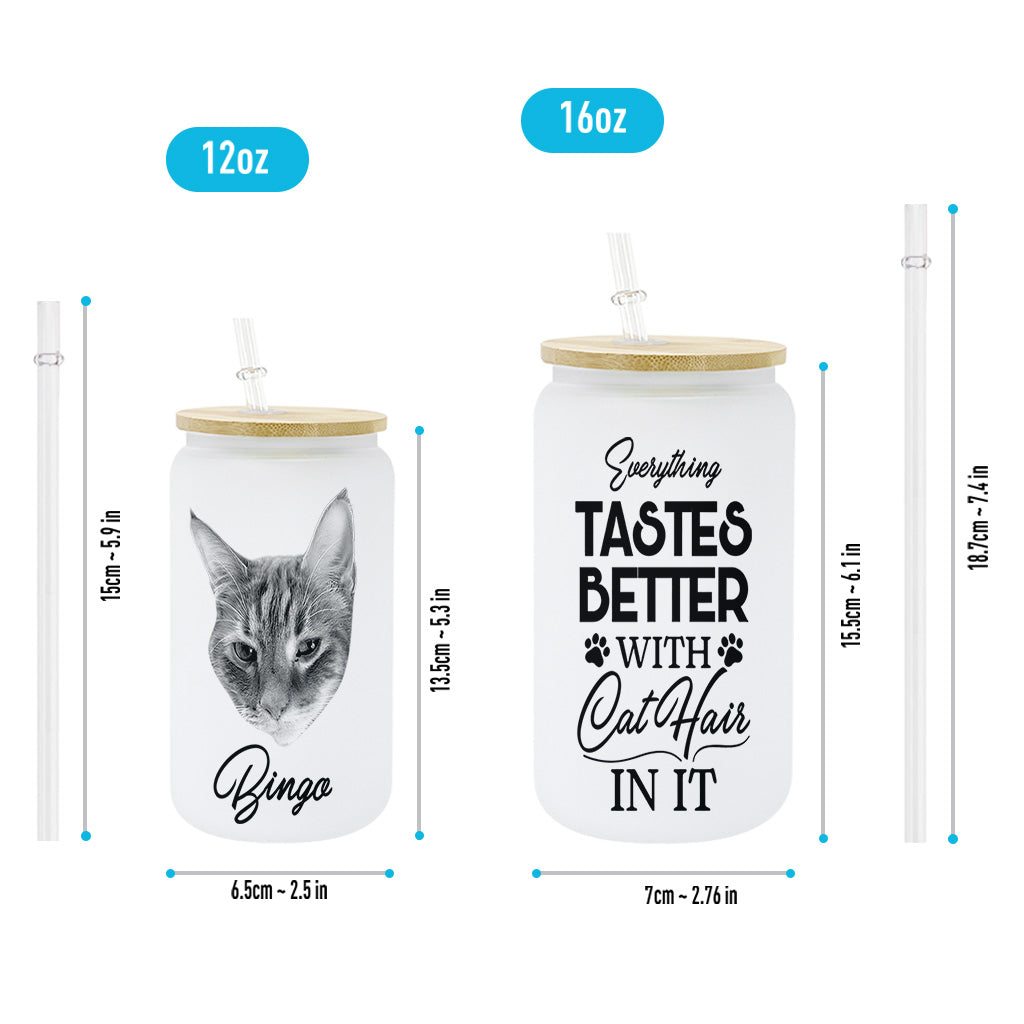 Everything Taste Better - Gift for cat lovers, dog lover - Personalized Can Glass