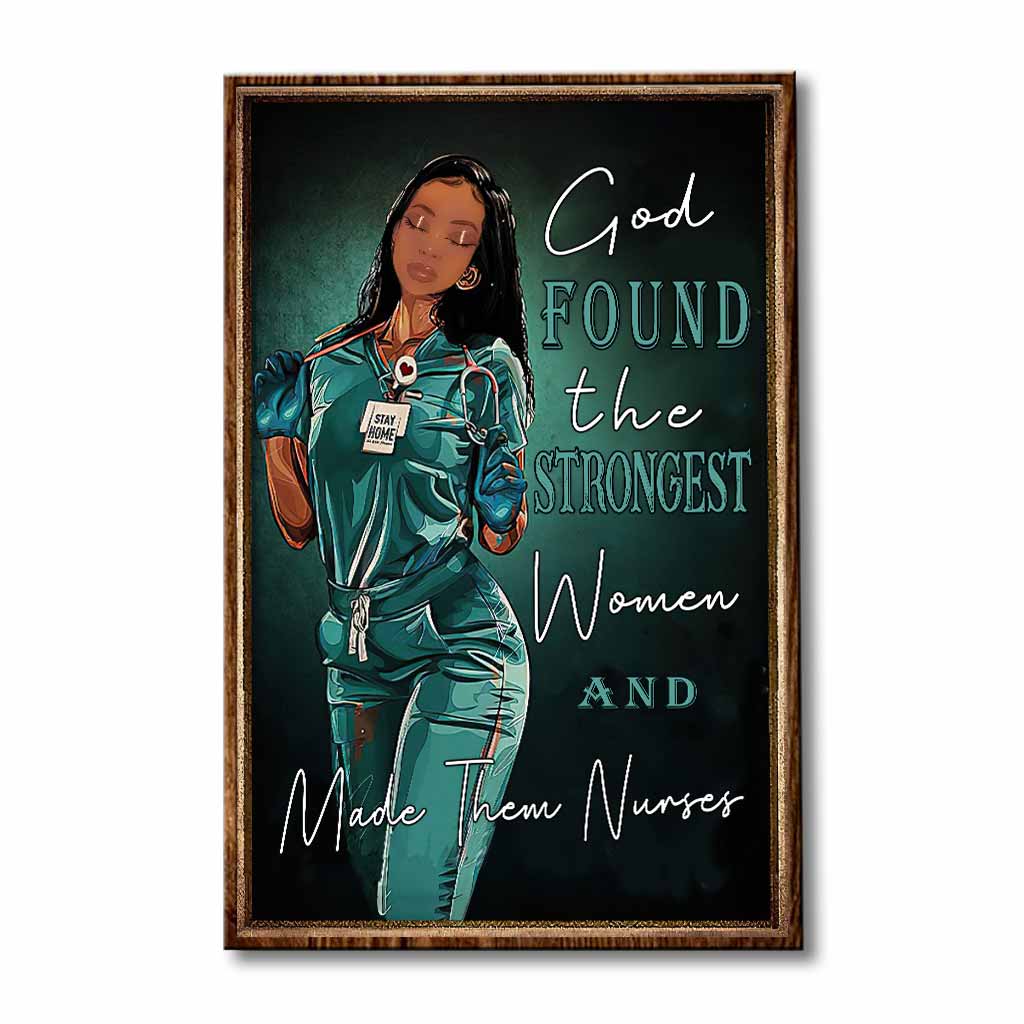 Gott fand die stärksten Frauen – Poster für Krankenschwestern