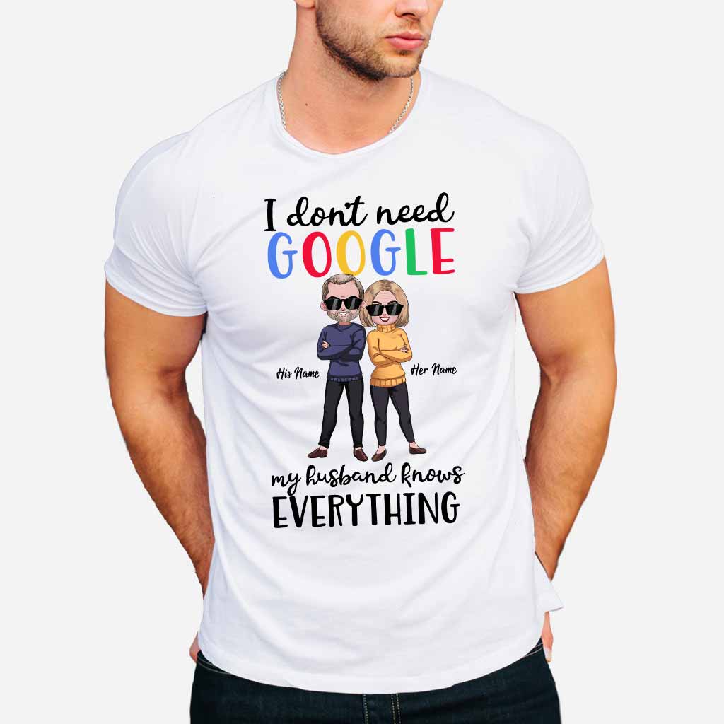I Don't Need Google - Personalized Couple T-shirt and Hoodie