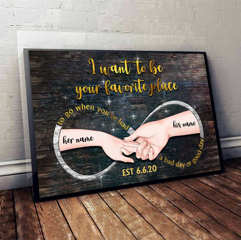 I Want To Be Your Favorite Place - Personalized Couple Poster