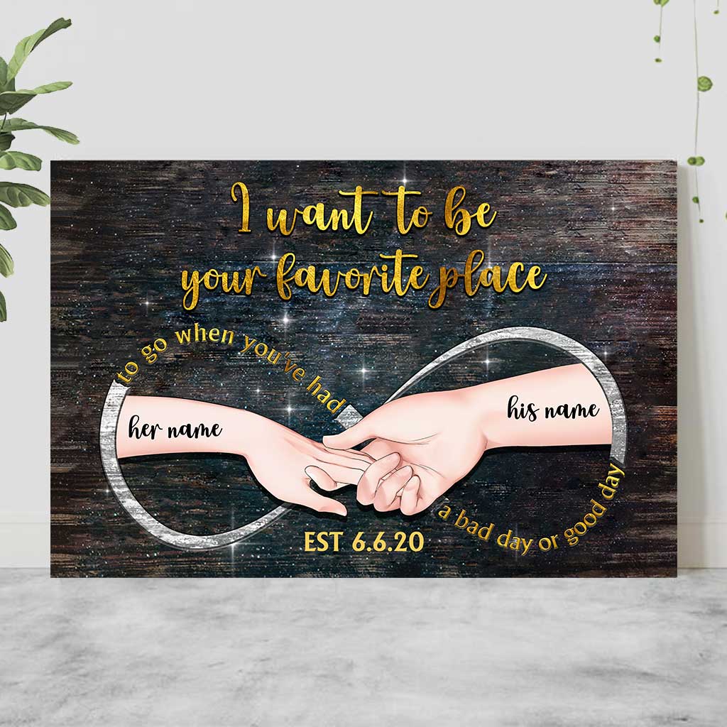 I Want To Be Your Favorite Place - Personalized Couple Poster