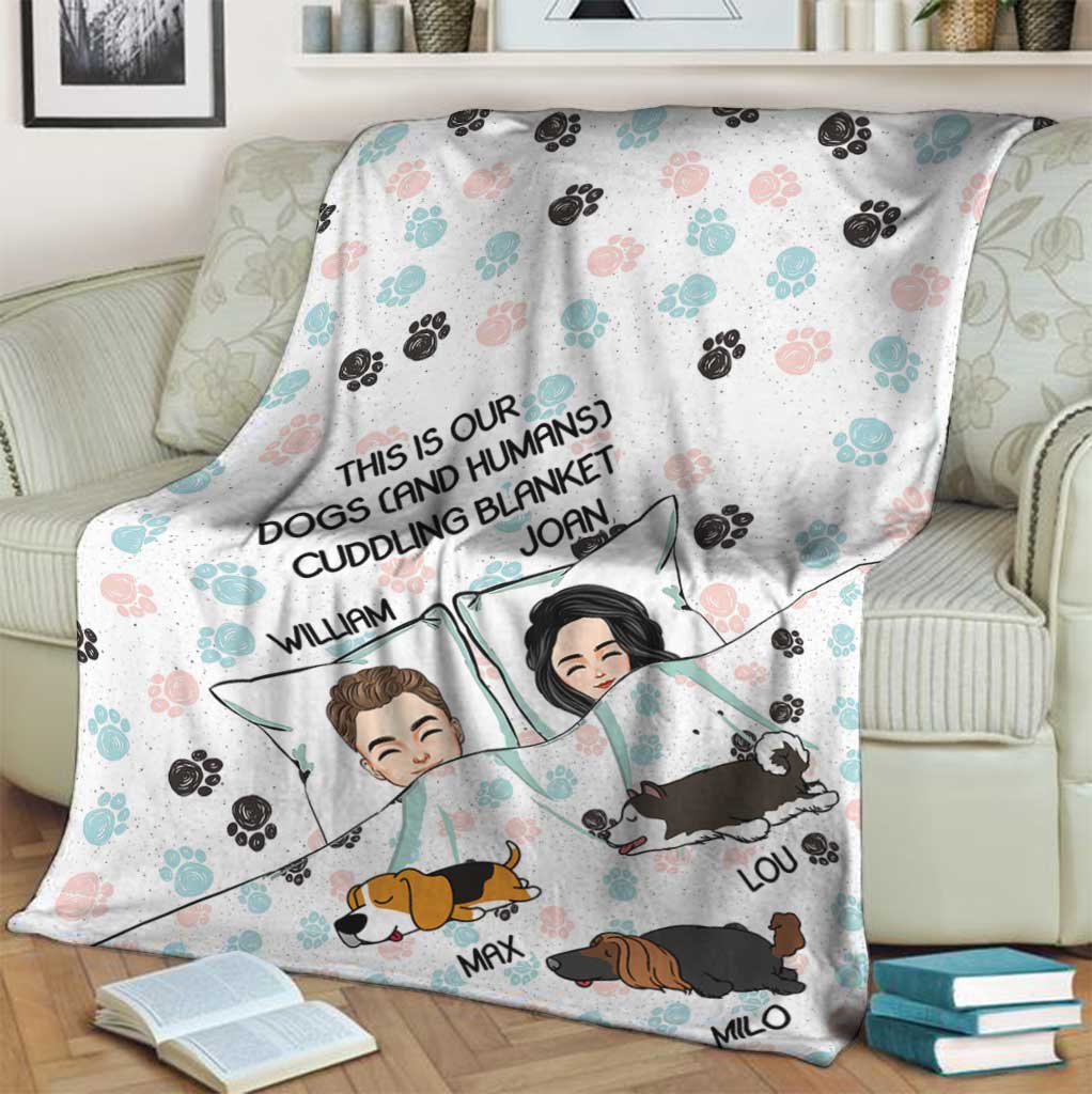 This Is Our Dogs And Humans Cuddling Blanket - Personalized Couple Dog Blanket