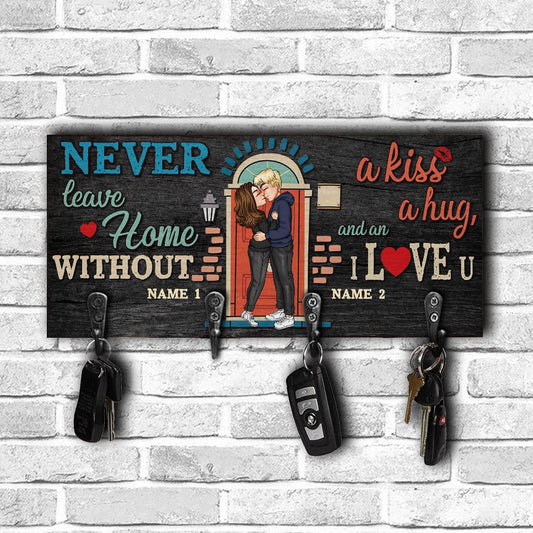 Never Leave Home Without A Kiss - Personalized Couple Key Rack