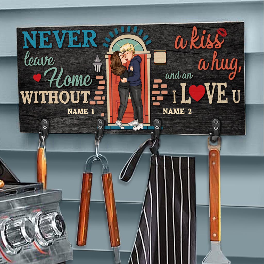 Never Leave Home Without A Kiss - Personalized Couple Key Rack