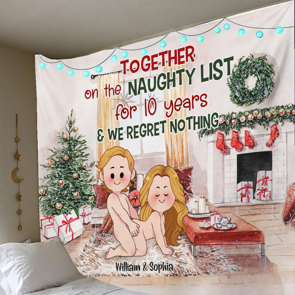 Together On The Naughty List For Years - gift for husband, girlfriend, wife, boyfriend - Personalized Wall Tapestry