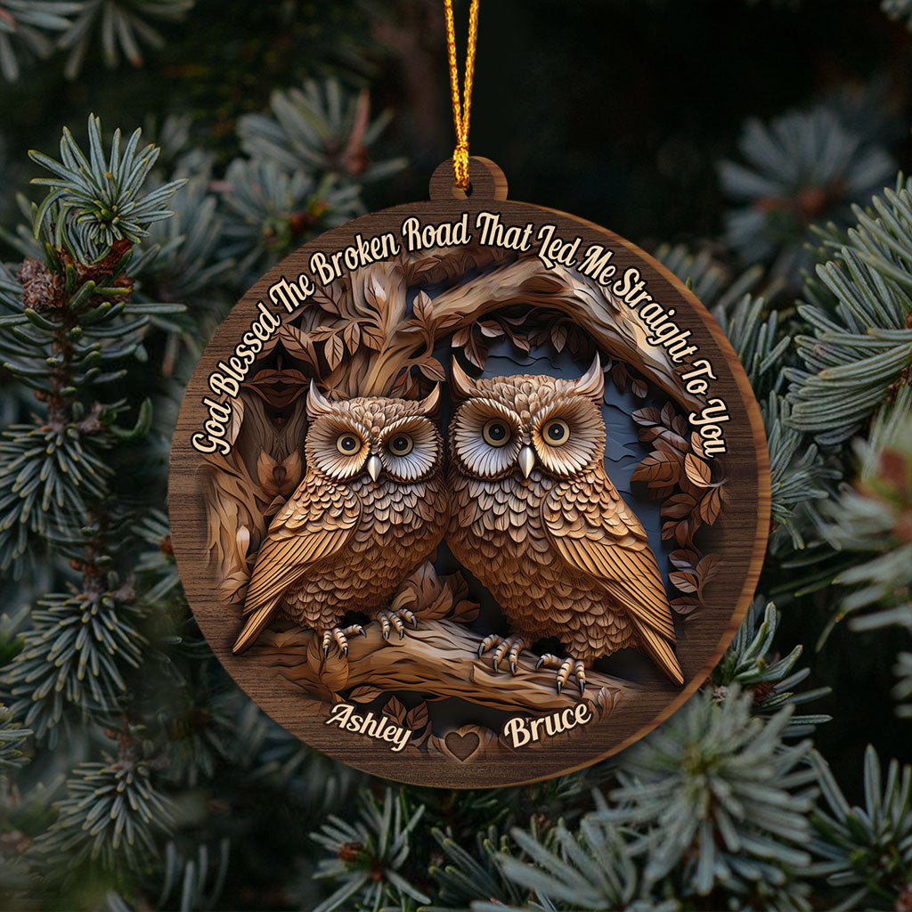 God Blessed The Broken Road - Personalized Owl Ornament