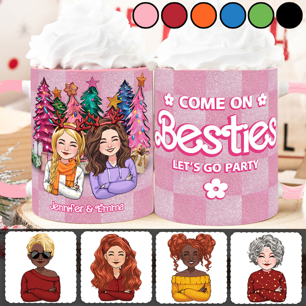 Kommt schon, meine Besties, lasst uns feiern gehen! - Personalisierter Bestie-Akzentbecher