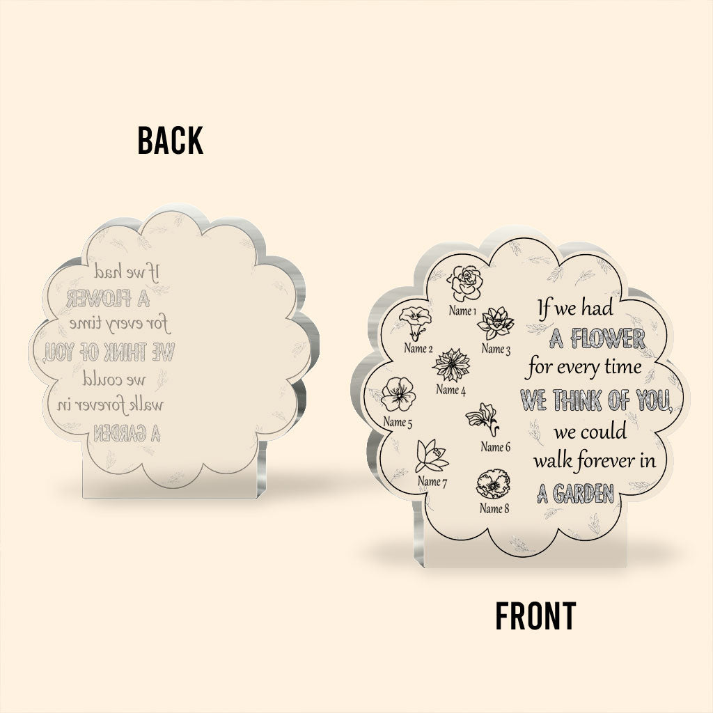 If We Had A Flower For Everytime We Think Of You - Personalized Mother's Day Mother Custom Shaped Acrylic Plaque