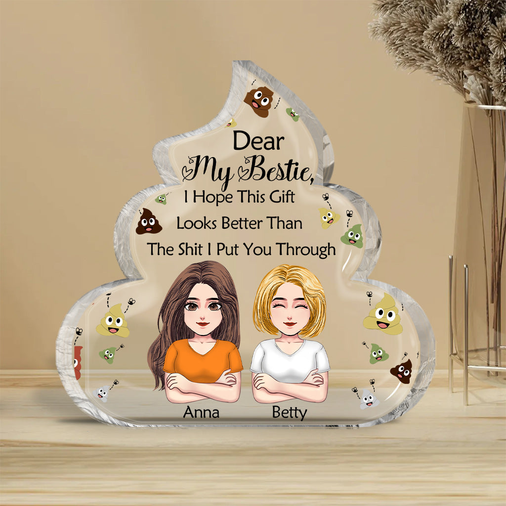 Dear My Besties Funny Gift - Personalized Bestie Custom Shaped Acrylic Plaque