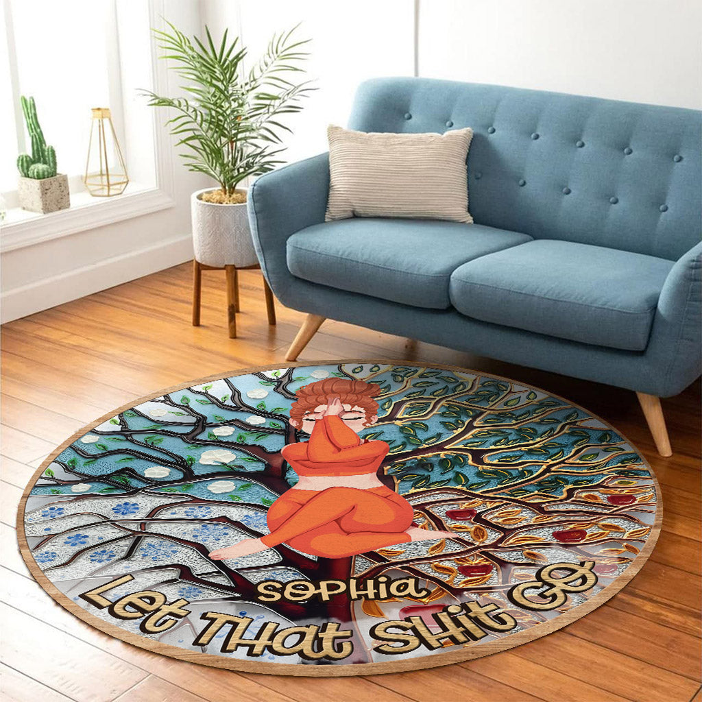 Let That Shit Go - Personalized Yoga Round Rug