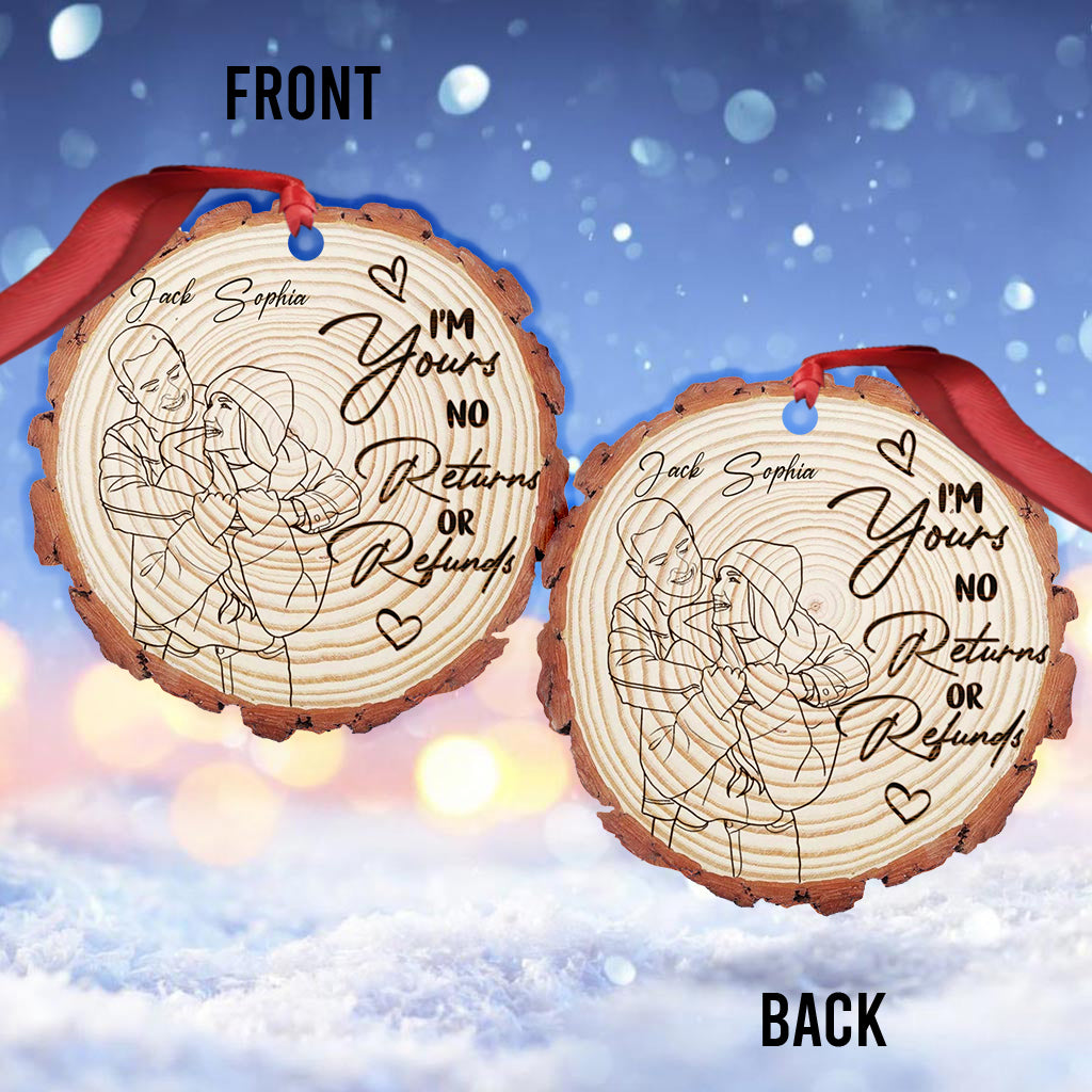 I'm Yours No Returns Or Refunds - Personalized Couple Ornament