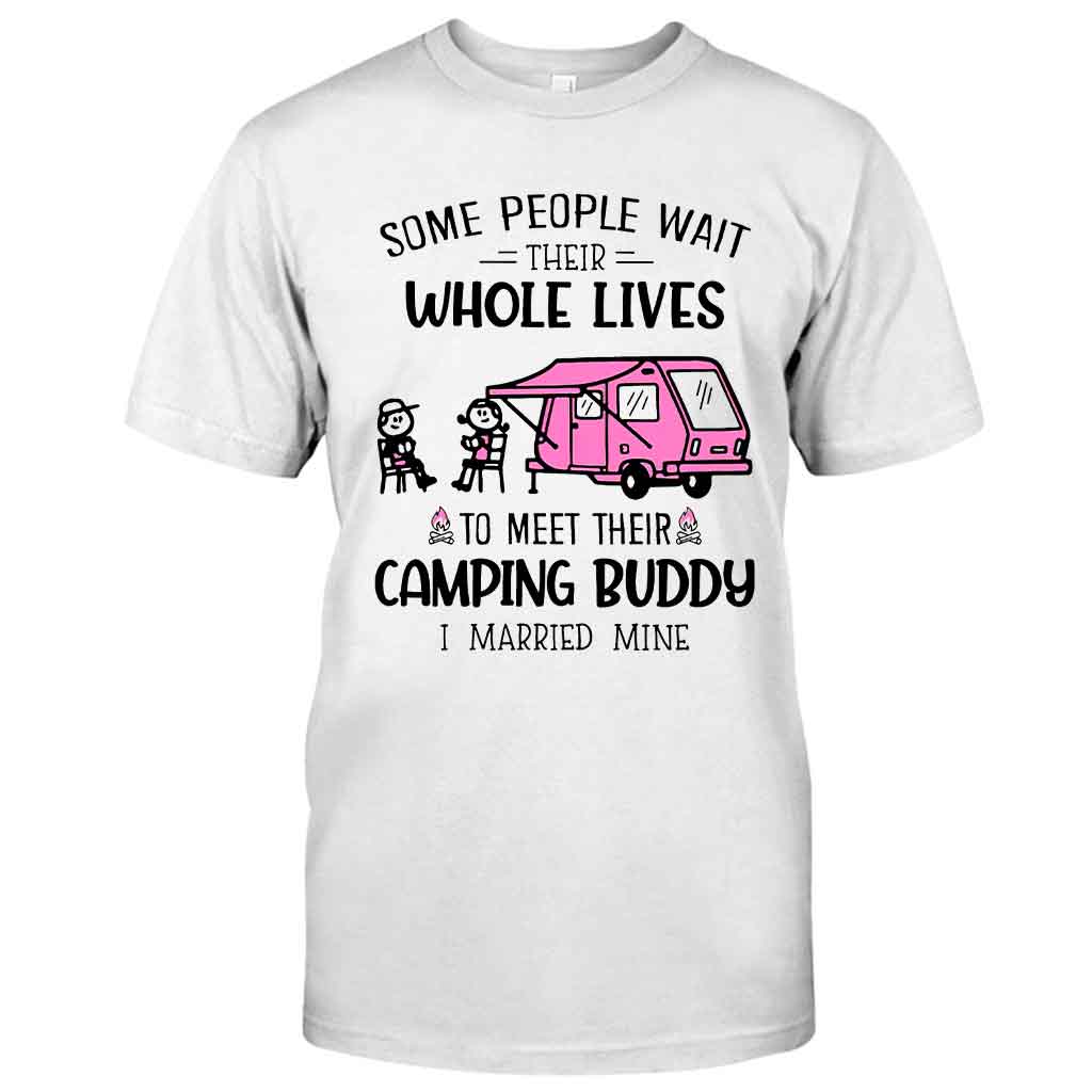 Manche Menschen warten ihr ganzes Leben lang – Camping-T-Shirt und Hoodie 112021