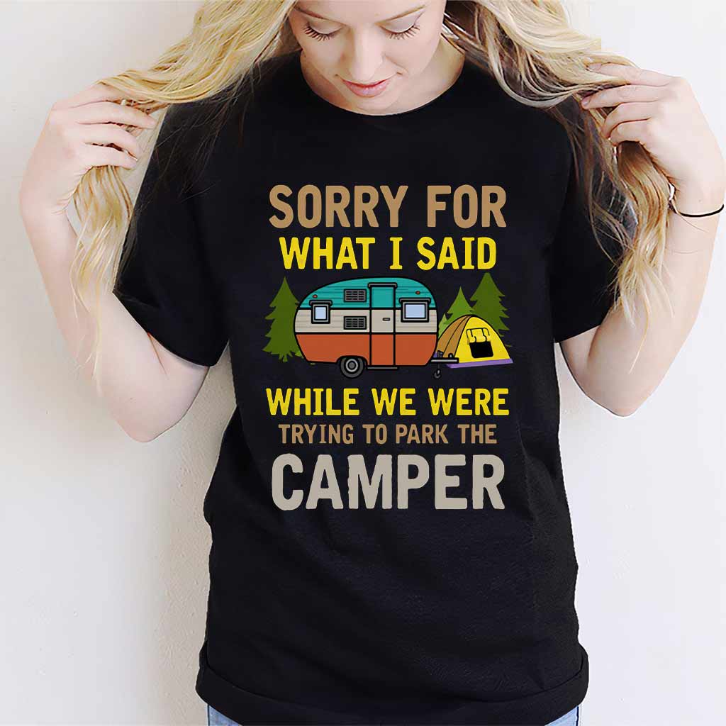 Sorry For What I Said - Camping T-shirt and Hoodie 1121