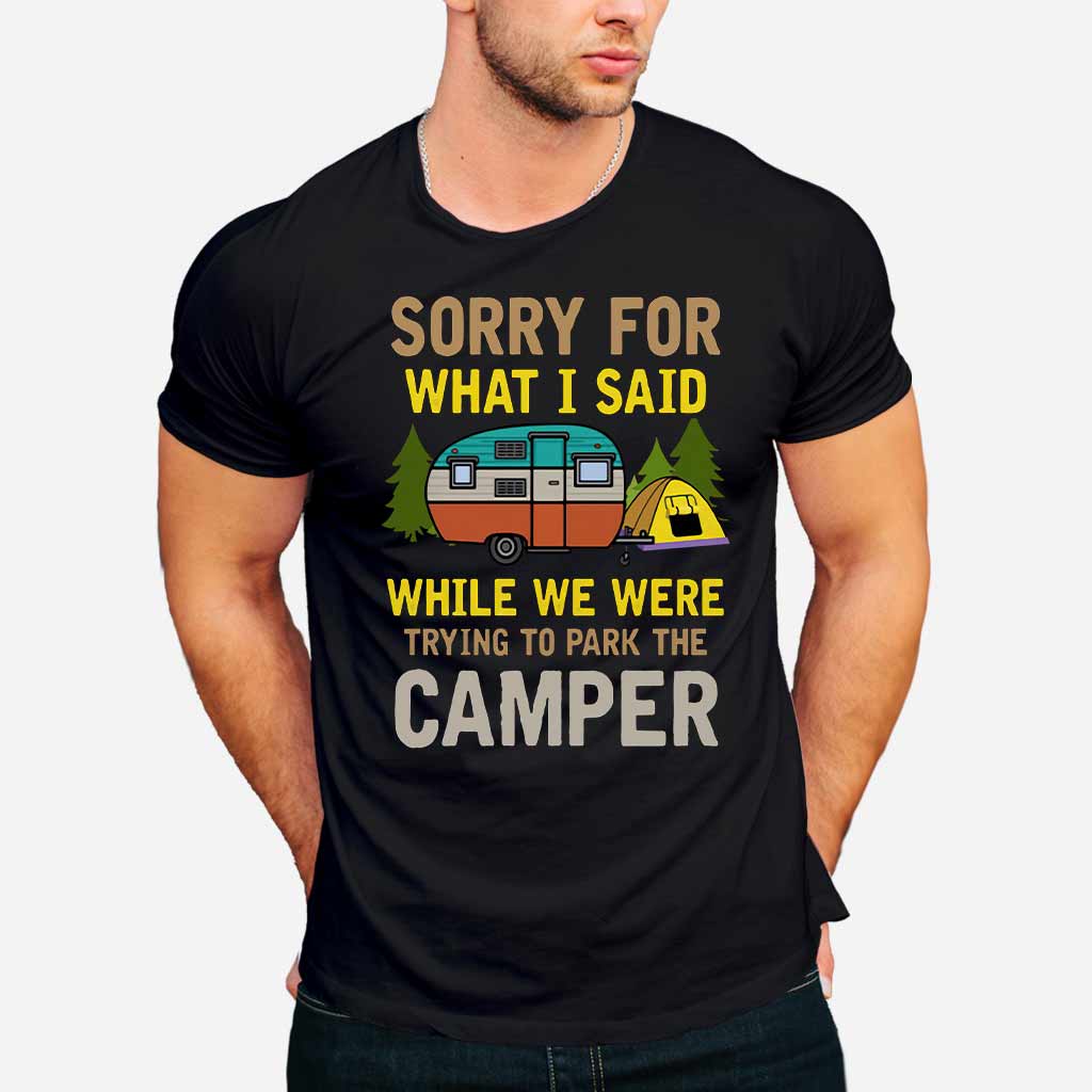 Sorry For What I Said - Camping T-shirt and Hoodie 1121